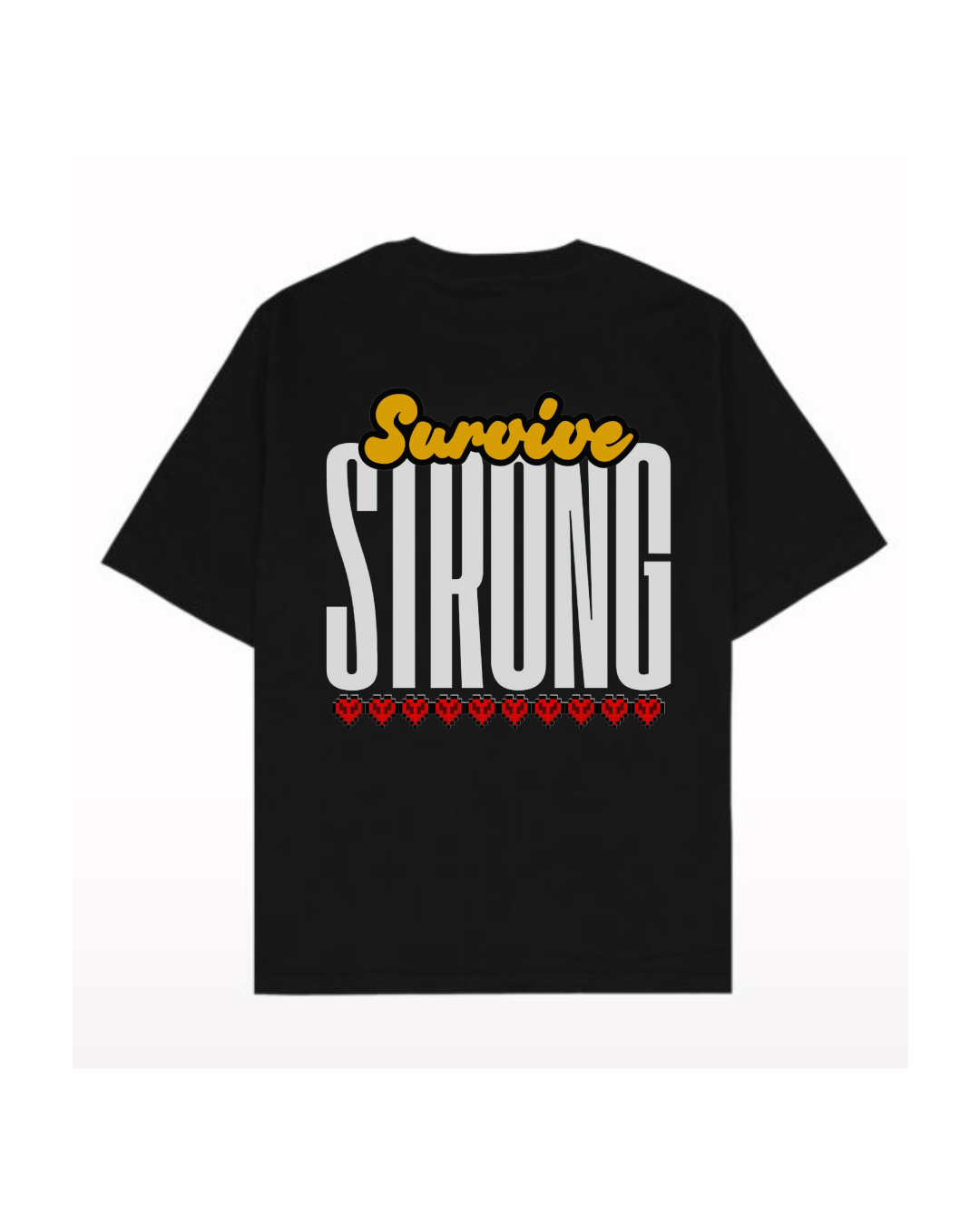 SURVIVE STRONG- OVERSIZED T-SHIRT